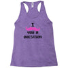 i mustache you a question pink mustache Racerback Tank