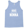 Only The Best Moms Get Promoted To Nonna Tank Top