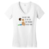 the best time of my life Women's V-Neck T-Shirt