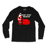 don't stop believin Long Sleeve Shirts