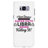 i never dreamed i'd grow up to be a super cute libra but here i am kil Samsung Galaxy S8 Plus