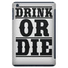 drink or die iPad Mini
