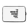 rooting for everybody t shirt Laptop sleeve