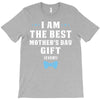 I Am The Best Mother's Day Gift Ever Boy T-Shirt