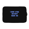 i need a hug  but don't touch me Laptop sleeve
