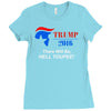 trump 2016 there will be hell toupee Ladies Fitted T-Shirt
