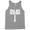 pull my cracker funny xmas christmas Tank Top