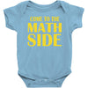 come to the math side Baby Bodysuit