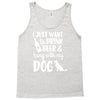 i just want to drink beer &amp; hang with Tank Top