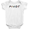 Pivot of The Friends Parody Baby Bodysuit