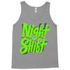 night shift Tank Top