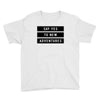 Say Tes to New Adventures Youth Tee