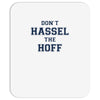 don't hassle the hoff Mousepad