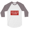 I Don't See You In My Dreams Anymore 3/4 Sleeve Shirt