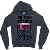 the fight ain't over so the party don't stop Zipper Hoodie