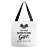 I'm Your Father's Day Gift Mom Says You're Welcome Baby Girl Tote Bags