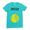 There is No Off-Season Ladies Fitted T-Shirt