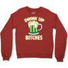 drink up bitches Crewneck Sweatshirt