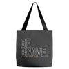 be brave Tote Bags