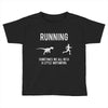 running, we all need a little motivation Toddler T-shirt