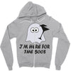 im here for the boos (2) Zipper Hoodie