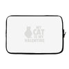 my cat is my valentine Laptop sleeve