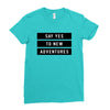 Say Tes to New Adventures Ladies Fitted T-Shirt