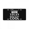 please i was vegan before it was cool License Plate