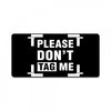 Please Don't Tag Me License Plate