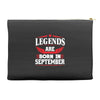 Legends Are Born In September Accessory Pouches