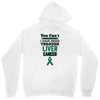 you can't scare or beat me i have been through liver cancer Unisex Hoodie