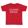 culinary badas Toddler T-shirt