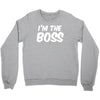 i'm the boss funny nerd Crewneck Sweatshirt