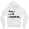 hang on Zipper Hoodie
