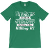 i never dreamed i'd end up to be a perfect freaking husband but here i T-Shirt