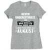 never underestimate an old man who was born in august Ladies Fitted T-Shirt