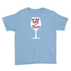 you had me at merlot Youth Tee