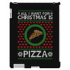 All I Want For Christmas Is Pizza Ugly Christmas For Dark iPad 3 and 4 Case