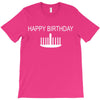happy birthday T-Shirt