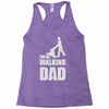 fathers day gift   the walking dad Racerback Tank