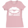 kiss my ass Ladies Fitted T-Shirt