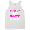 shut up dance with me Tank Top