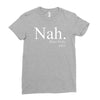 nah Ladies Fitted T-Shirt
