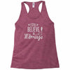i still believe in marriage Racerback Tank