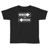 my way or highway Toddler T-shirt