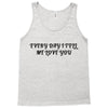 every day i tell       me love you Tank Top