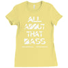all about that bass Ladies Fitted T-Shirt