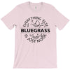 bluegrass everything else is just noise T-Shirt