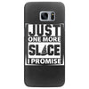 Just One More Slice I Promise Samsung Galaxy S7 Edge