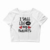 I Still Live With My Parents Crop Top